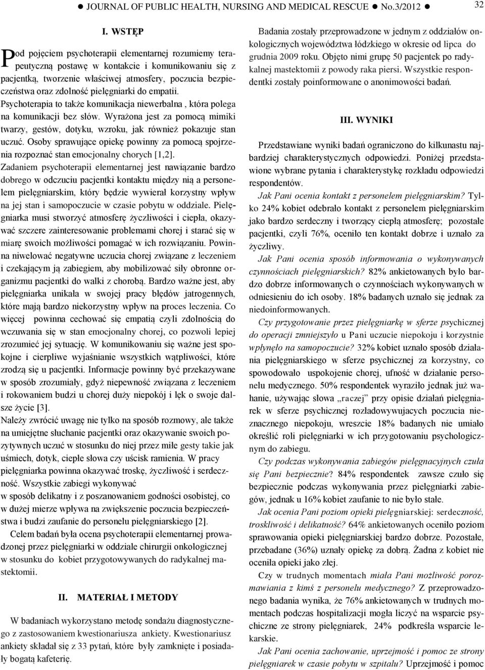 pielęgniarki do empatii. Psychoterapia to także komunikacja niewerbalna, która polega na komunikacji bez słów.