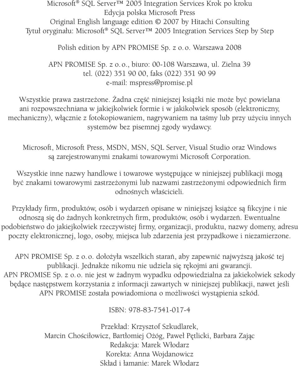 (022) 351 90 00, faks (022) 351 90 99 e-mail: mspress@promise.pl Wszystkie prawa zastrzeżone.