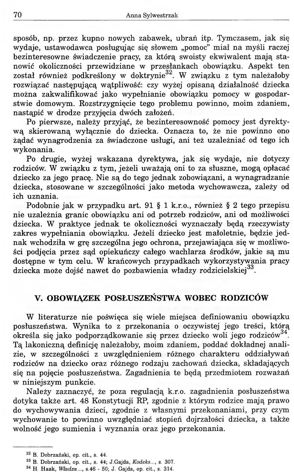 przesłankach obowiązku. Aspekt ten został również podkreślony w doktrynie32.