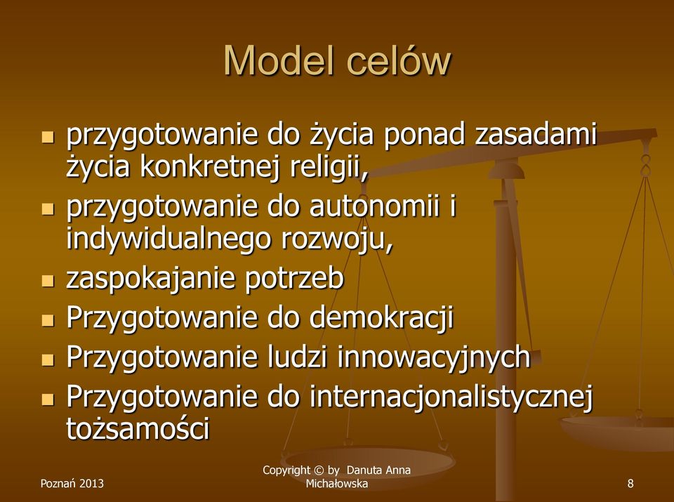 rozwoju, zaspokajanie potrzeb Przygotowanie do demokracji