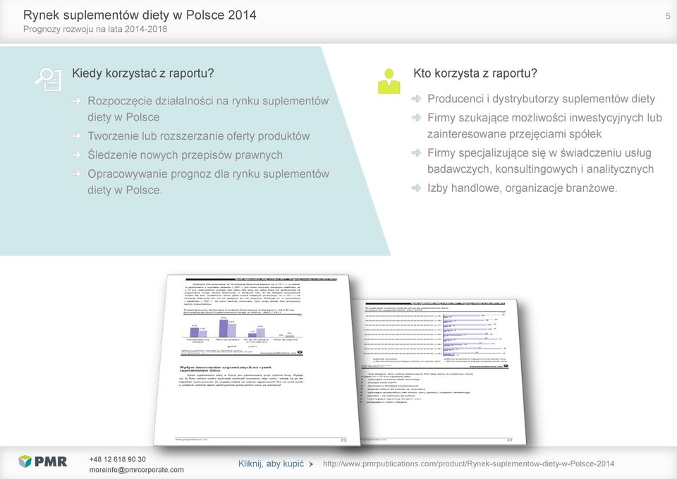 przepisów prawnych Opracowywanie prognoz dla rynku suplementów diety w Polsce. Kto korzysta z raportu?