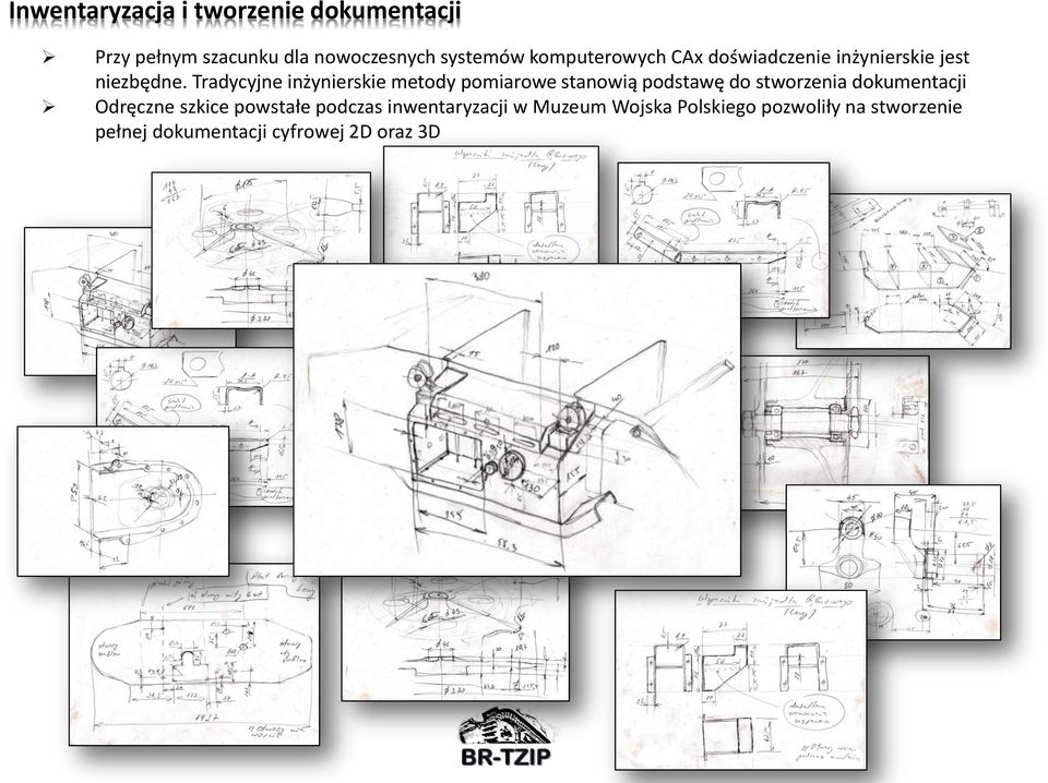 Tradycyjne inżynierskie metody pomiarowe stanowią podstawę do stworzenia dokumentacji