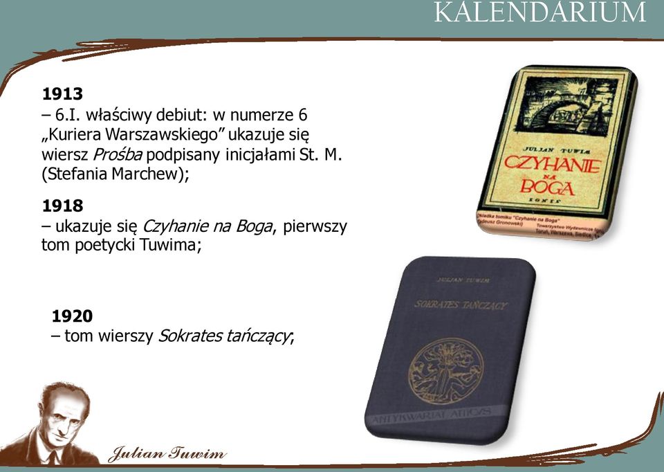 właściwy debiut: w numerze 6 Kuriera Warszawskiego ukazuje