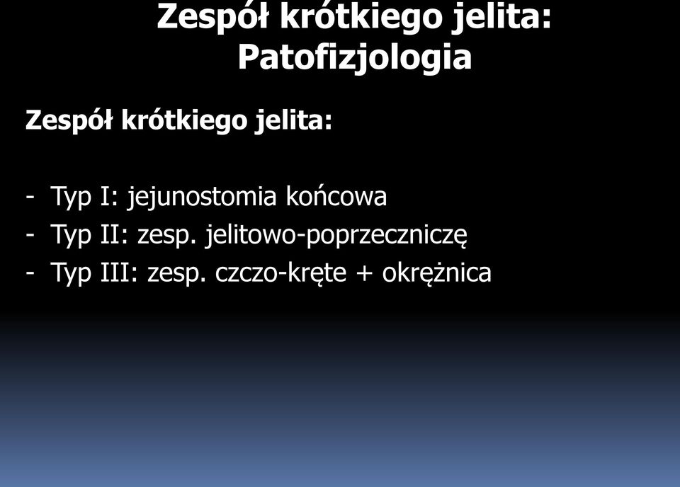 jejunostomia końcowa - Typ II: zesp.