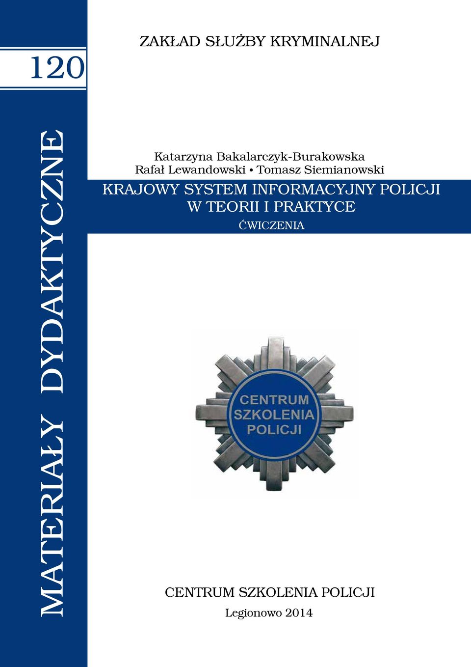 Siemianowski KRAJOWY SYSTEM INFORMACYJNY POLICJI W TEORII
