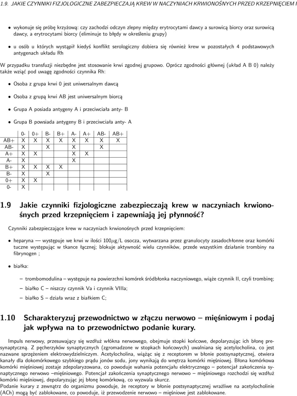 antygenach układu Rh W przypadku transfuzji niezbędne jest stosowanie krwi zgodnej grupowo.