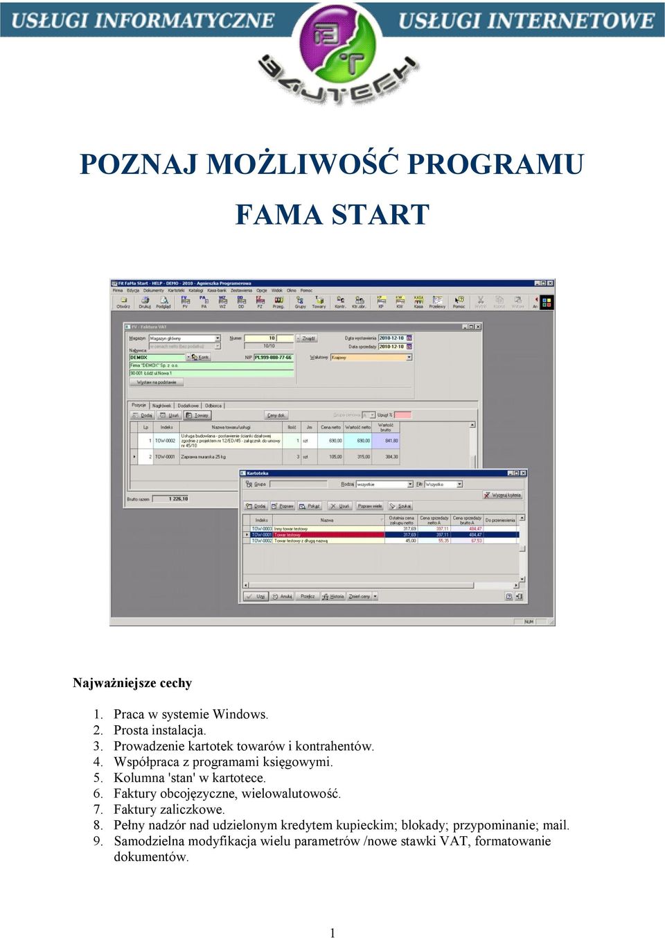 6. Faktury obcojęzyczne, wielowalutowość. 7. Faktury zaliczkowe. 8.