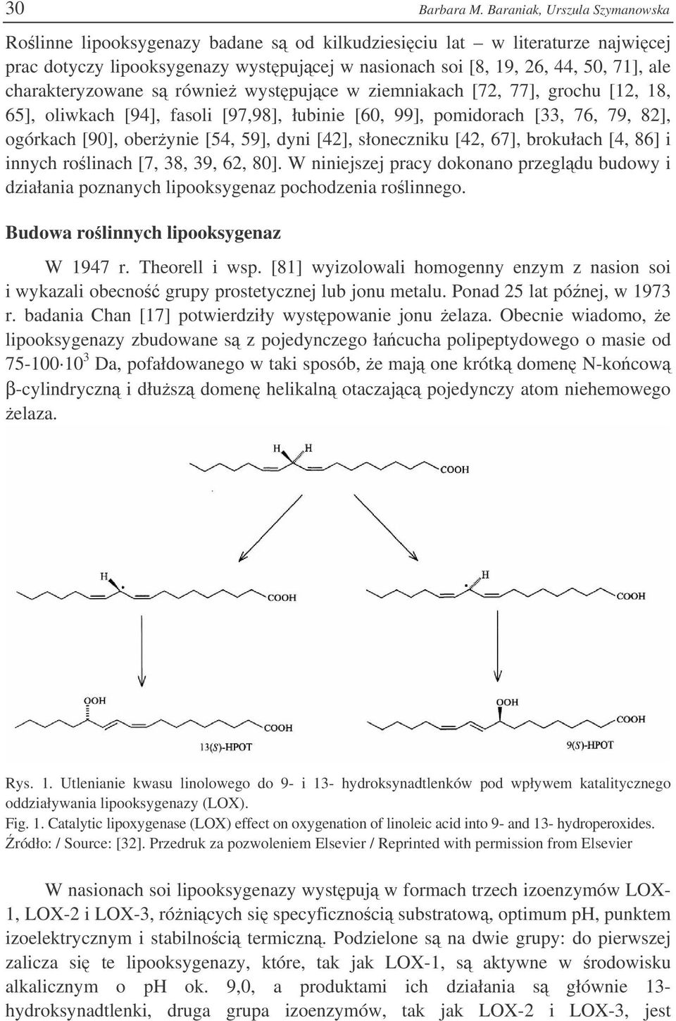 charakteryzowane s równie wystpujce w ziemniakach [72, 77], grochu [12, 18, 65], oliwkach [94], fasoli [97,98], łubinie [60, 99], pomidorach [33, 76, 79, 82], ogórkach [90], oberynie [54, 59], dyni