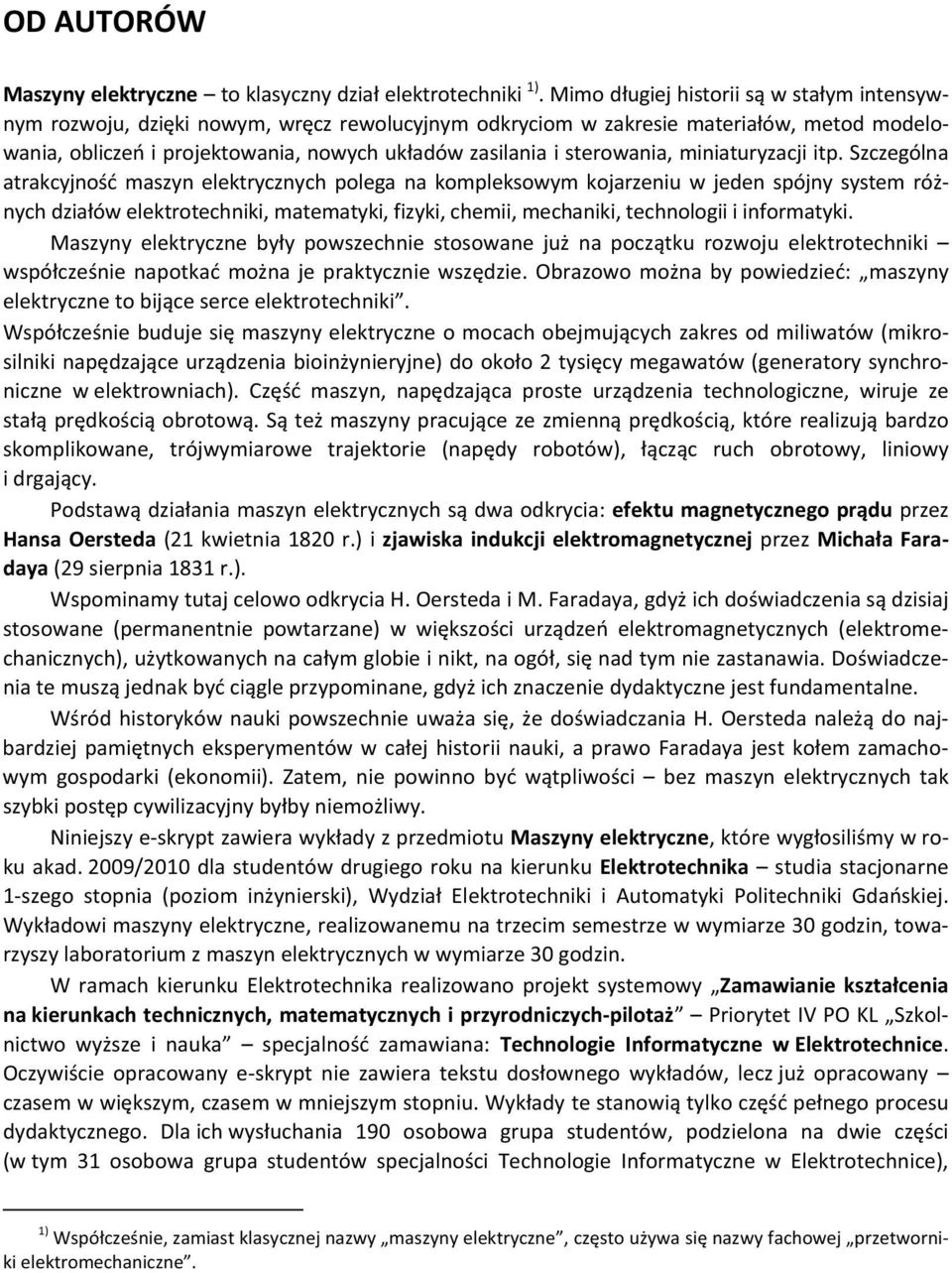 sterowania, miniaturyzacji itp.