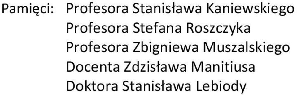 Roszczyka Profesora Zbigniewa