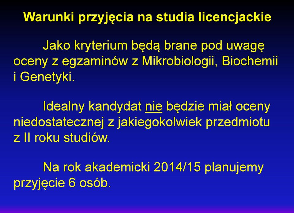 Idealny kandydat nie będzie miał oceny niedostatecznej z jakiegokolwiek