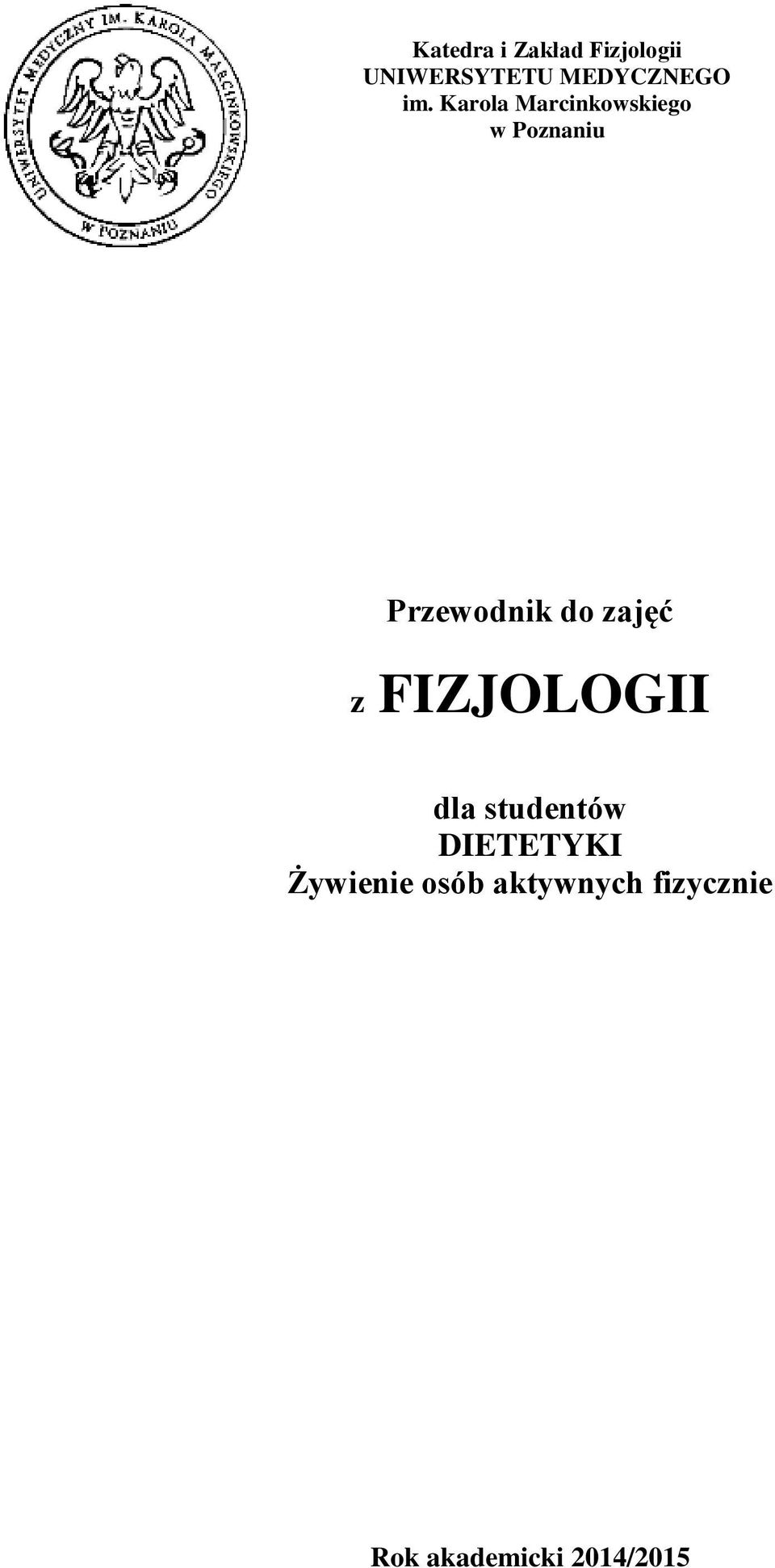 zajęć z FIZJOLOGII dla studentów DIETETYKI Żywienie