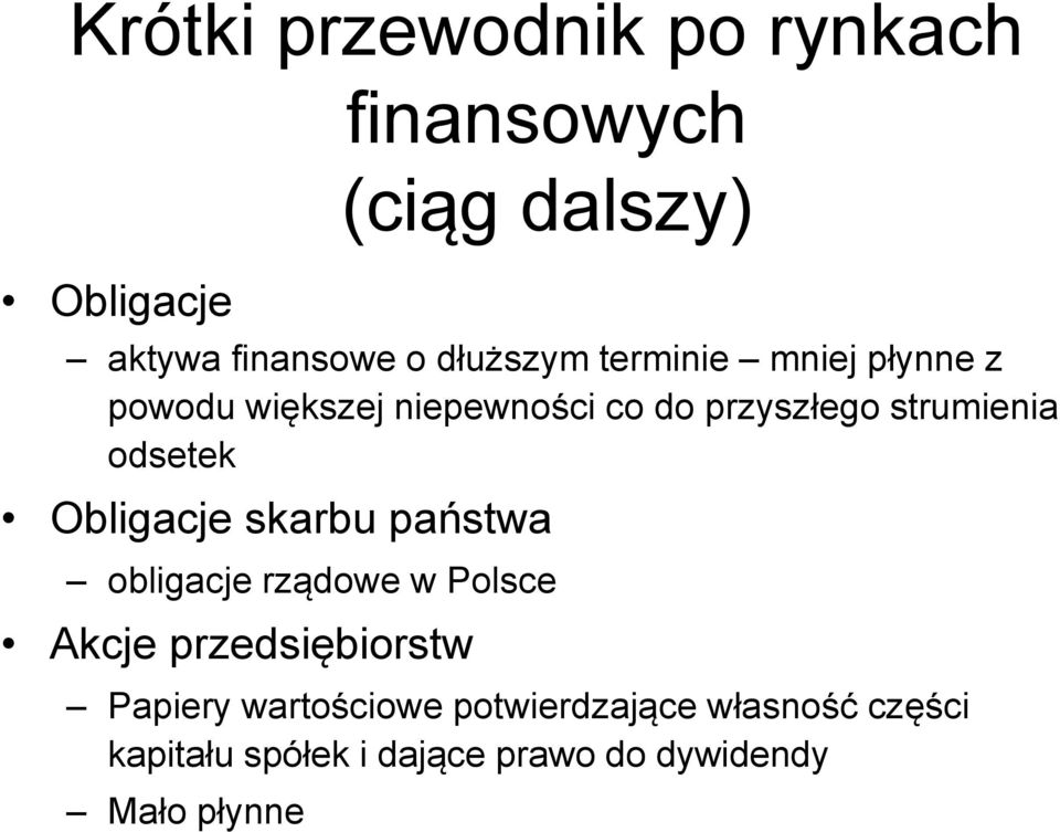 odsetek Obligacje skarbu państwa obligacje rządowe w Polsce Akcje przedsiębiorstw Papiery