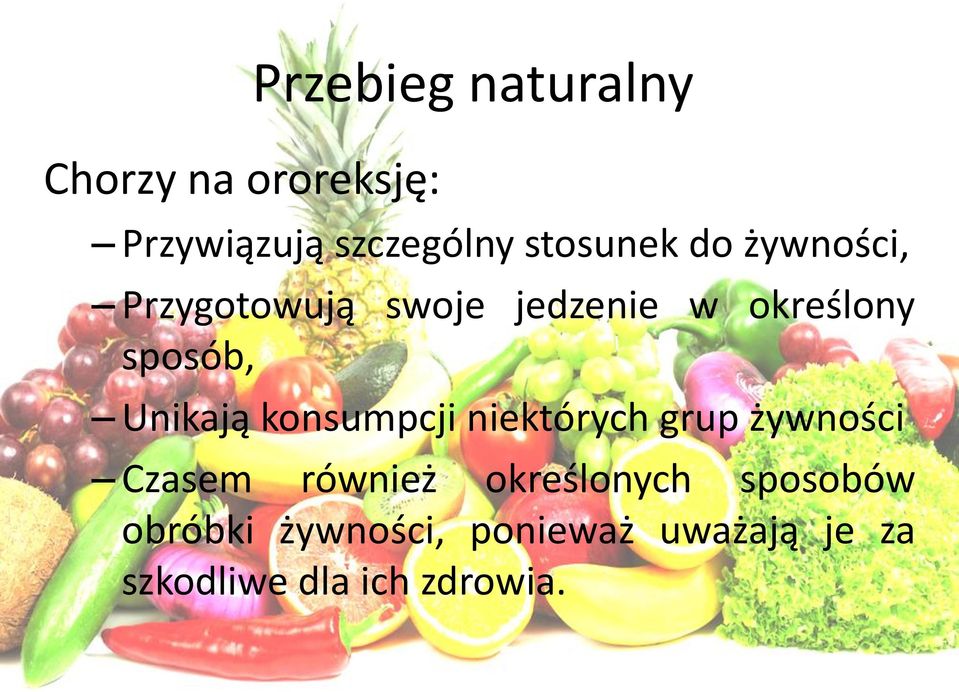 Unikają konsumpcji niektórych grup żywności Czasem również