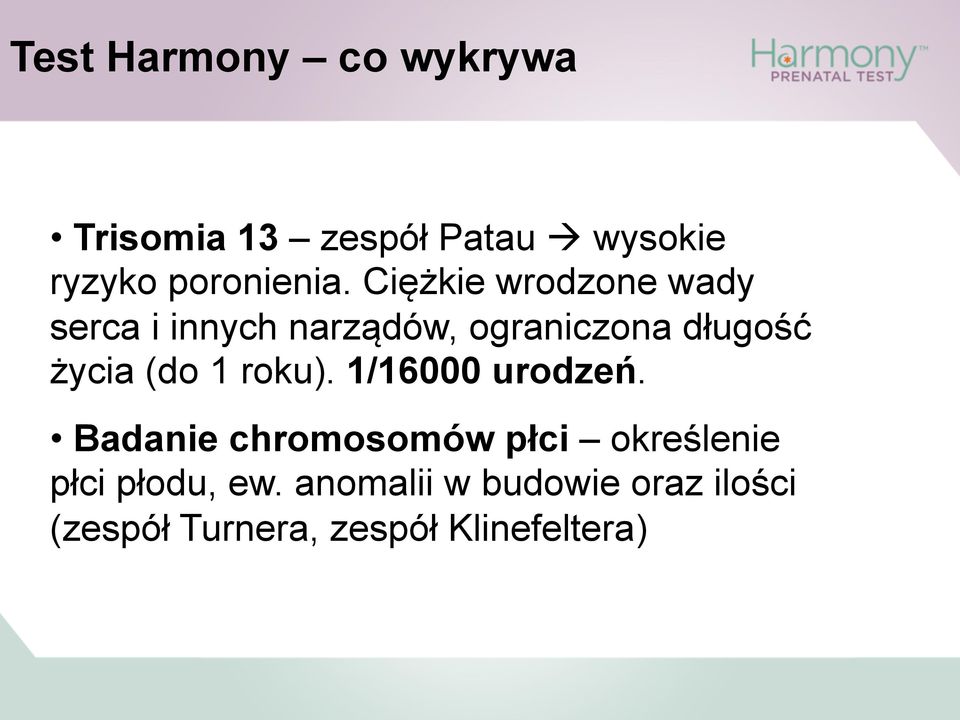 Ciężkie wrodzone wady serca i innych narządów, ograniczona długość życia
