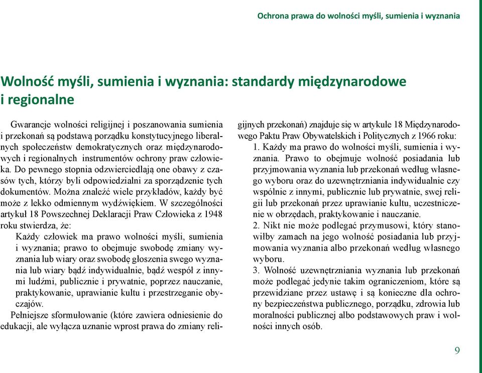 Do pewnego stopnia odzwierciedlają one obawy z czasów tych, którzy byli odpowiedzialni za sporządzenie tych dokumentów. Można znaleźć wiele przykładów, każdy być może z lekko odmiennym wydźwiękiem.