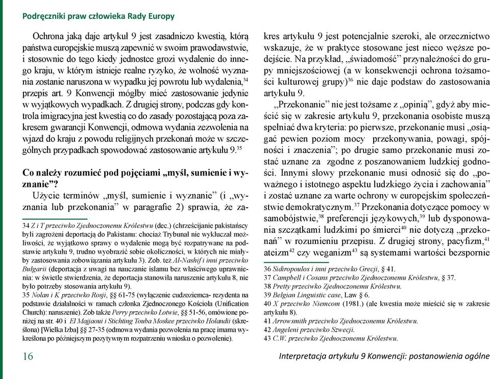 9 Konwencji mógłby mieć zastosowanie jedynie w wyjątkowych wypadkach.