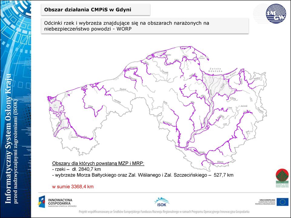których powstaną MZP i MRP: - rzeki dł.