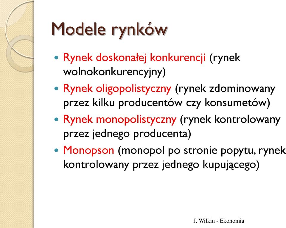 Rynek monopolistyczny (rynek kontrolowany przez jednego producenta)