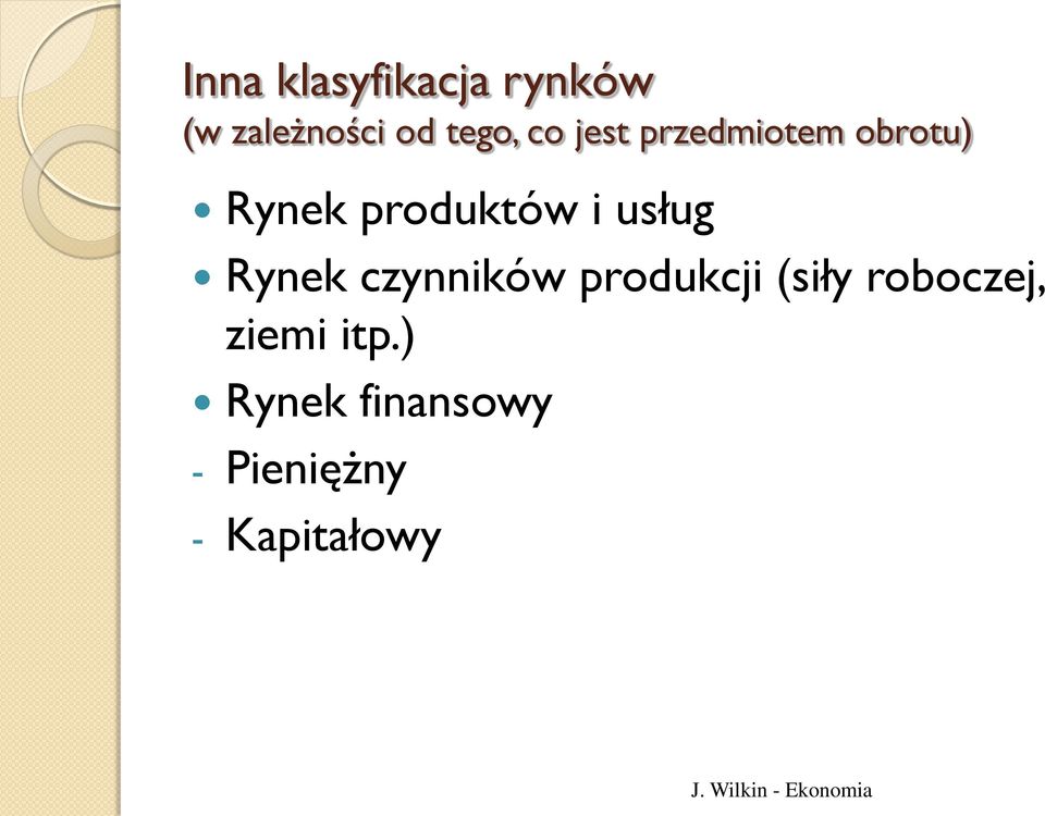 usług Rynek czynników produkcji (siły roboczej,