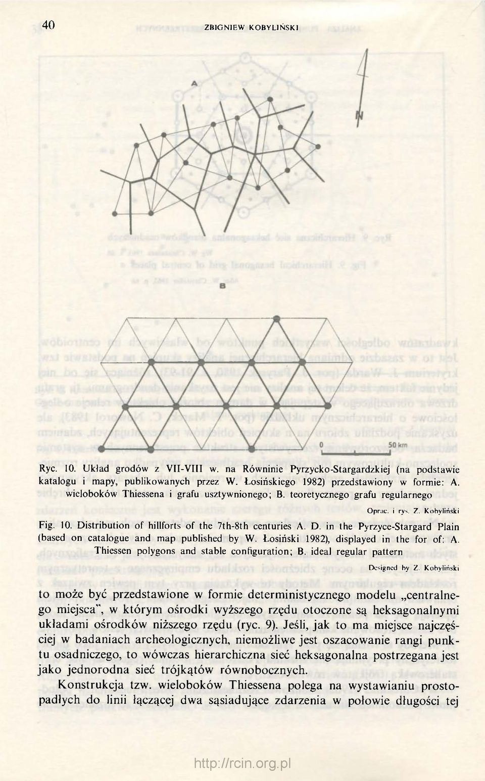 Łosiński 1982), displayed in the for of: A. Thiessen polygons and stable configuration; B. ideal regular pattern Deigned by Z.