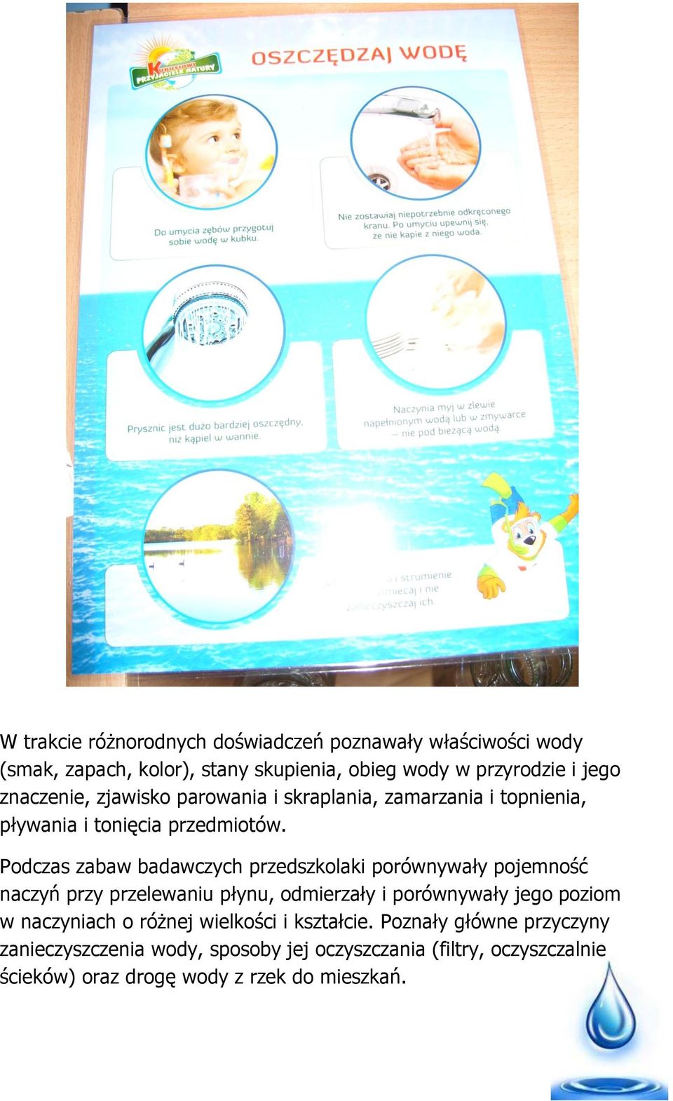 Podczas zabaw badawczych przedszkolaki porównywały pojemność naczyń przy przelewaniu płynu, odmierzały i porównywały jego poziom w