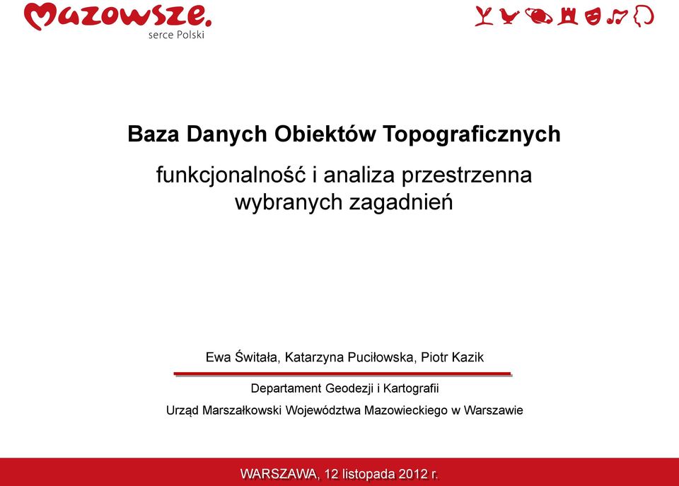 Kazik Departament Geodezji i Kartografii Urząd Marszałkowski Województwa