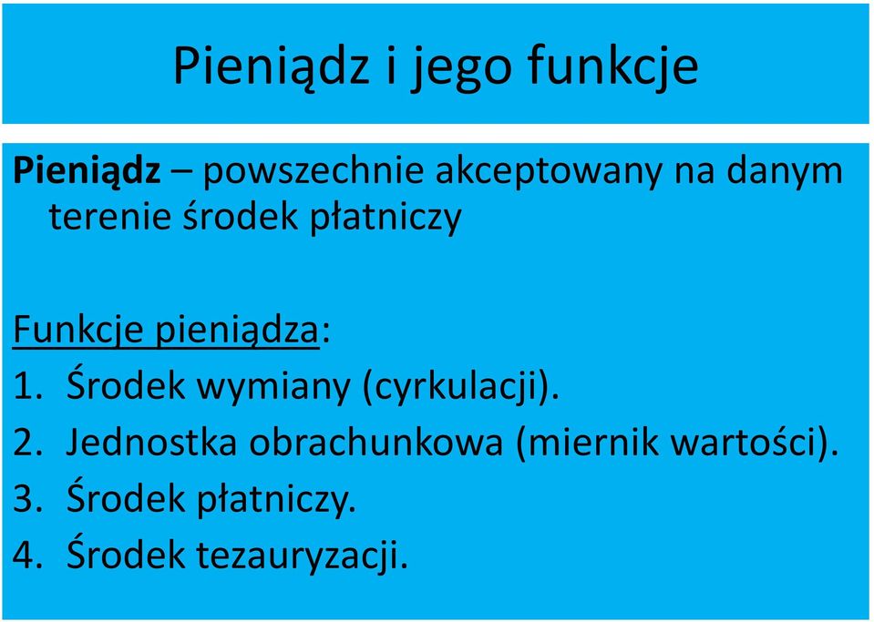 Środek wymiany (cyrkulacji). 2.