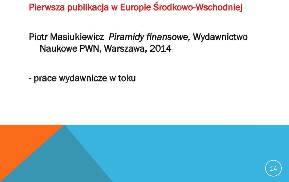 Piramidy finansowe, Wydawnictwo Naukowe