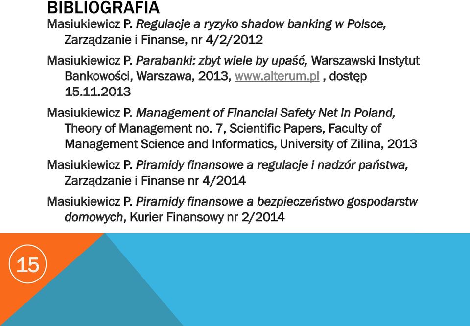 Management of Financial Safety Net in Poland, Theory of Management no.