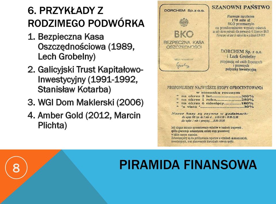 Galicyjski Trust Kapitałowo- Inwestycyjny (1991-1992,