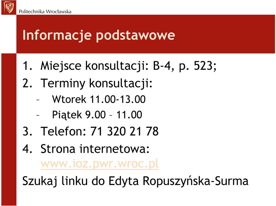 00 11.00 3. Telefon: 71 320 21 78 4.