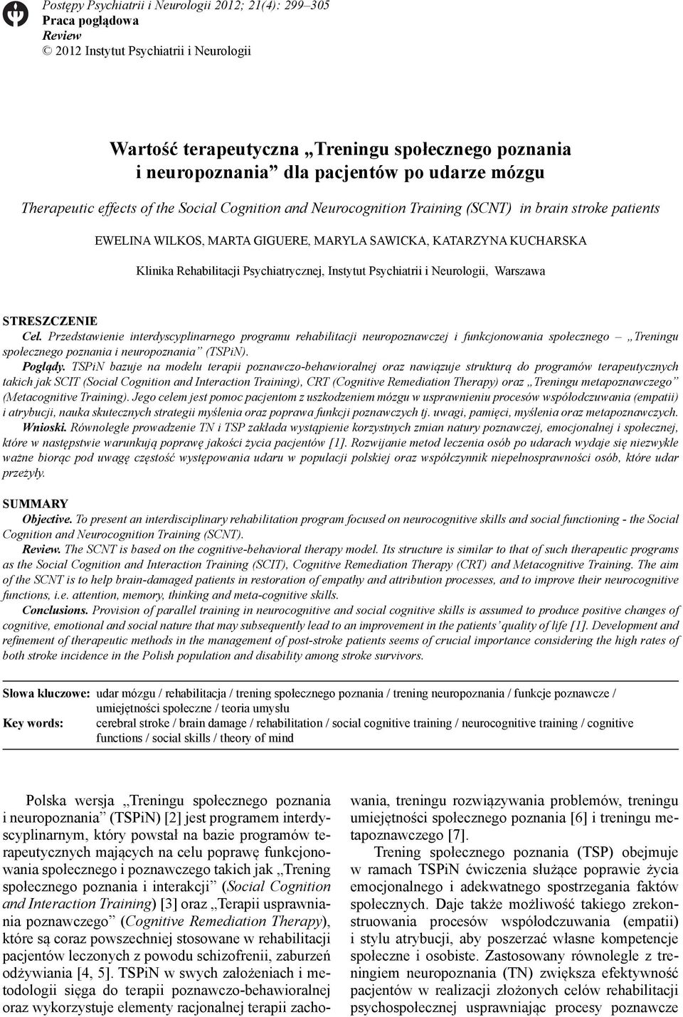 Rehabilitacji Psychiatrycznej, Instytut Psychiatrii i Neurologii, Warszawa STRESZCZENIE Cel.
