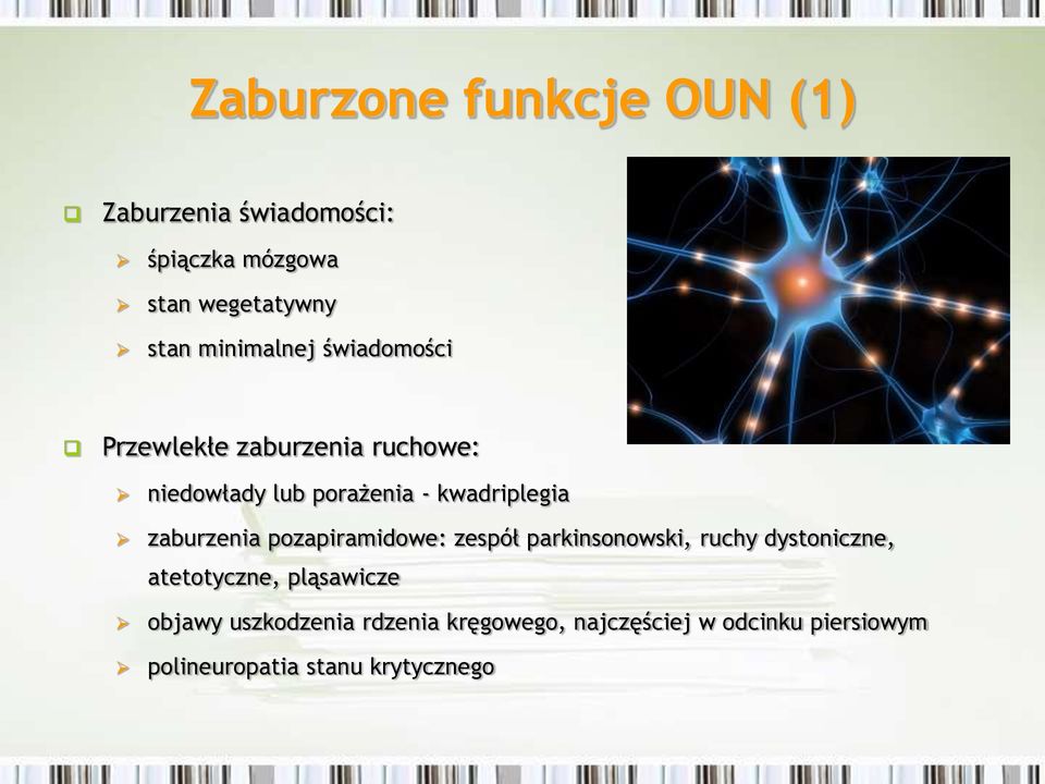 zaburzenia pozapiramidowe: zespół parkinsonowski, ruchy dystoniczne, atetotyczne, pląsawicze