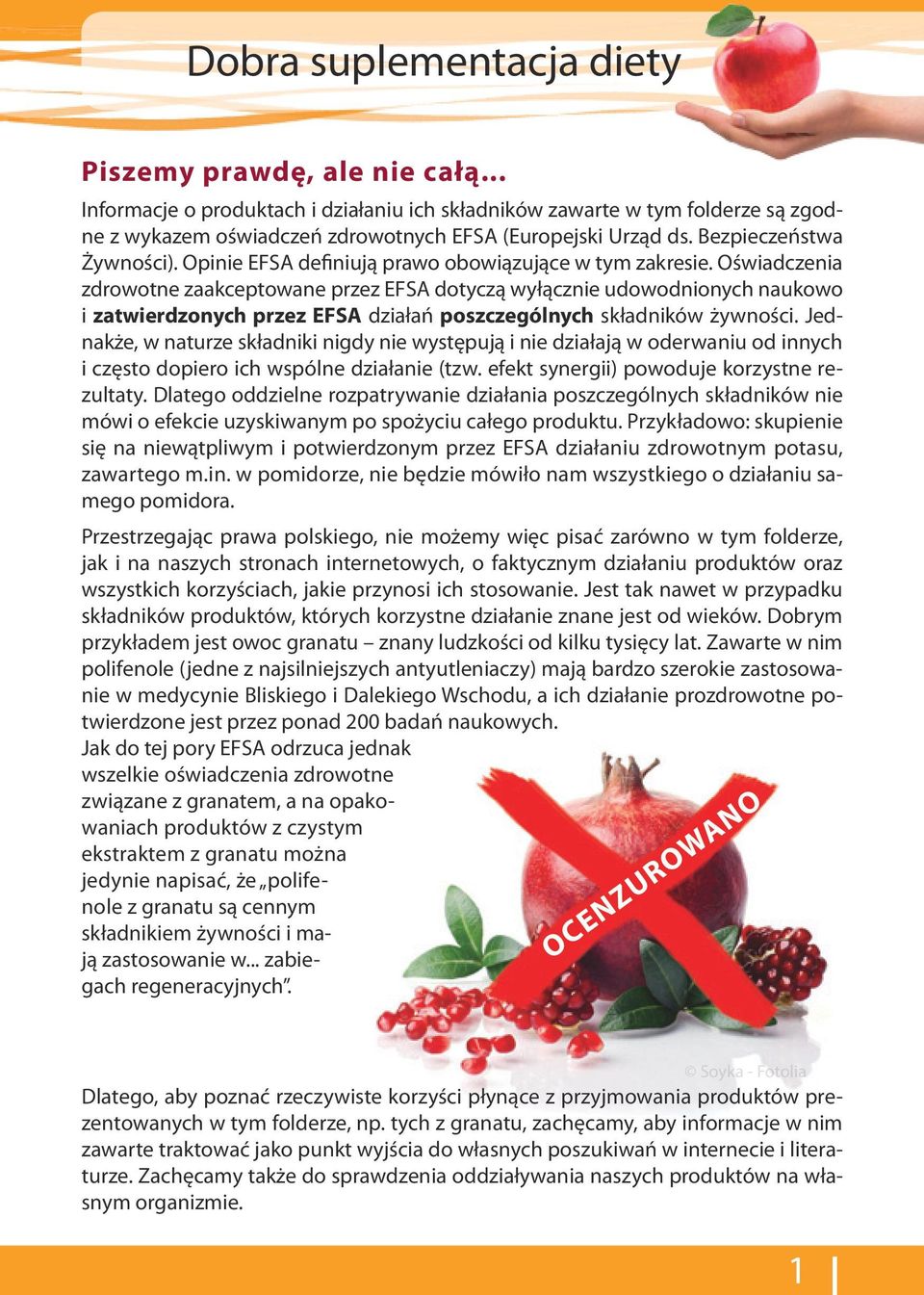 Opinie EFSA definiują prawo obowiązujące w tym zakresie.