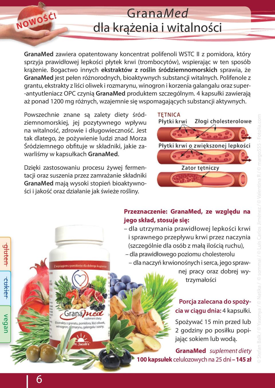 krążenie. Bogactwo innych ekstraktów z roślin śródziemnomorskich sprawia, że GranaMed jest pełen różnorodnych, bioaktywnych substancji witalnych.