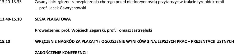 trakcie tyreoidektomii prof. Jacek Gawrychowski 13.40-15.