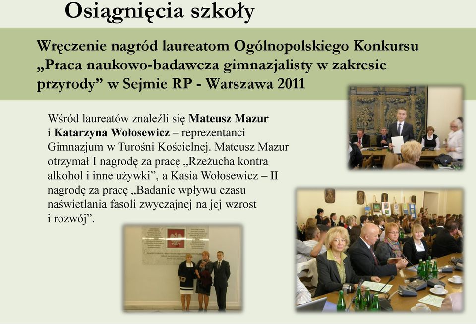 reprezentanci Gimnazjum w Turośni Kościelnej.