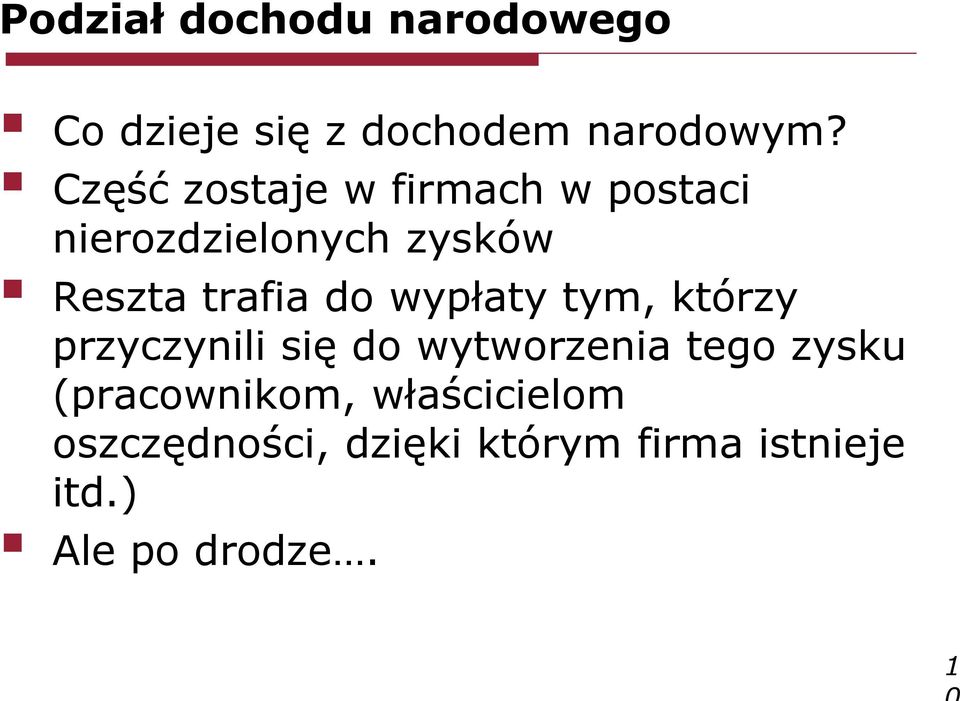 do wypłaty tym, którzy przyczynili się do wytworzenia tego zysku