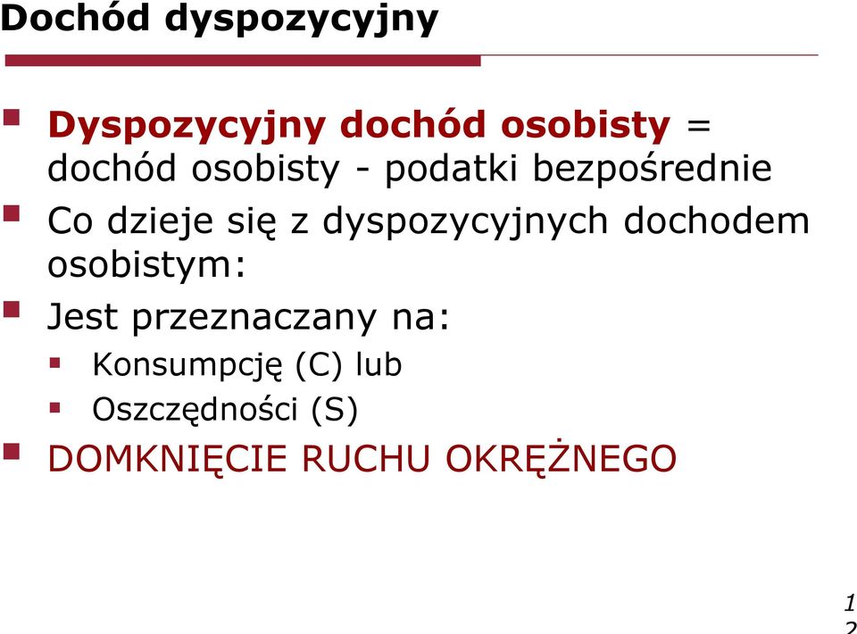 dyspozycyjnych dochodem osobistym: Jest przeznaczany na: