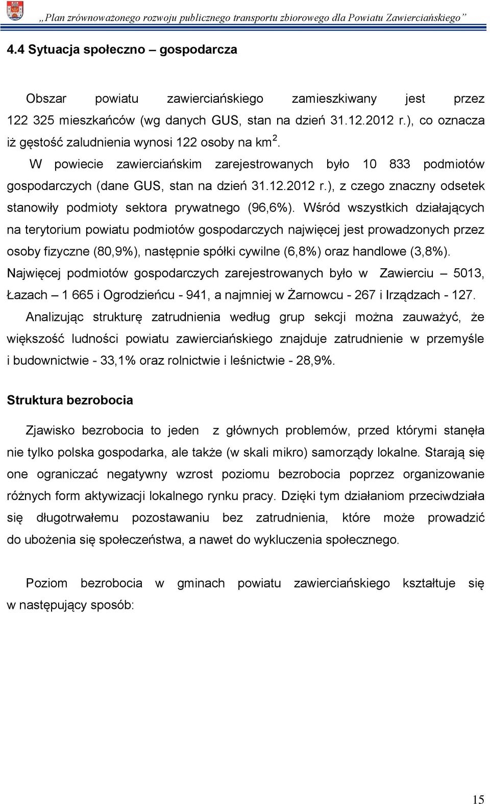 ), z czego znaczny odsetek stanowiły podmioty sektora prywatnego (96,6%).