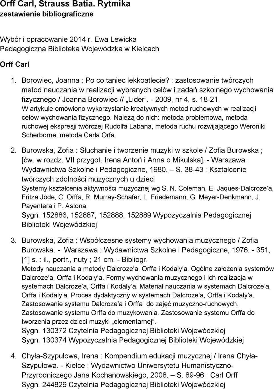 18-21. W artykule omówiono wykorzystanie kreatywnych metod ruchowych w realizacji celów wychowania fizycznego.