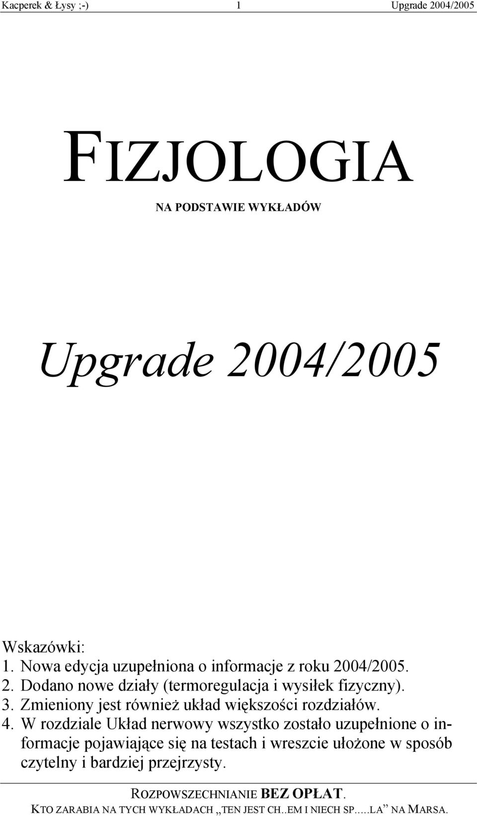 04/2005. 2. Dodano nowe działy (termoregulacja i wysiłek fizyczny). 3.