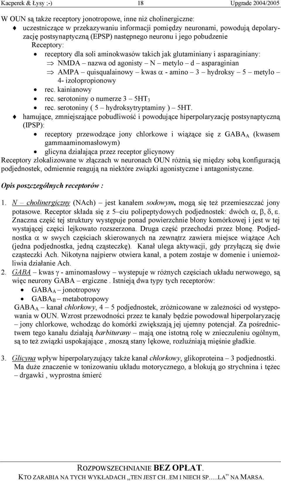 amino 3 hydroksy 5 metylo 4- izolopropionowy rec. kainianowy rec. serotoniny o numerze 3 5HT 3 rec. serotoniny ( 5 hydroksytryptaminy ) 5HT.