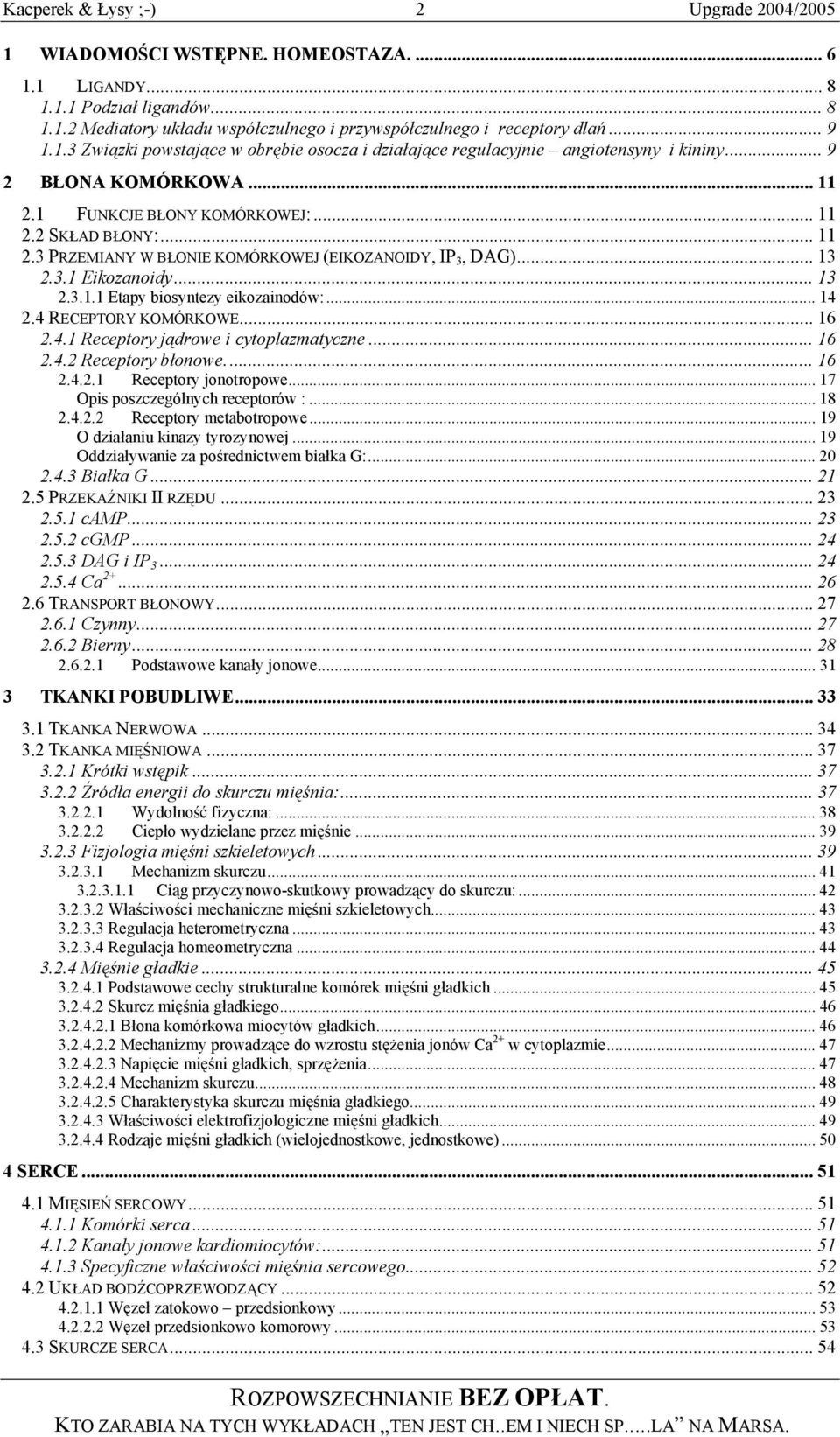 .. 14 2.4 RECEPTORY KOMÓRKOWE... 16 2.4.1 Receptory jądrowe i cytoplazmatyczne... 16 2.4.2 Receptory błonowe... 16 2.4.2.1 Receptory jonotropowe... 17 Opis poszczególnych receptorów :... 18 2.4.2.2 Receptory metabotropowe.