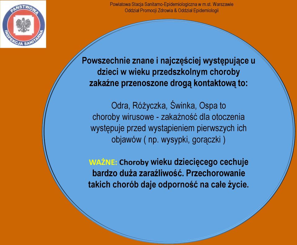 otoczenia występuje przed wystąpieniem pierwszych ich objawów ( np.