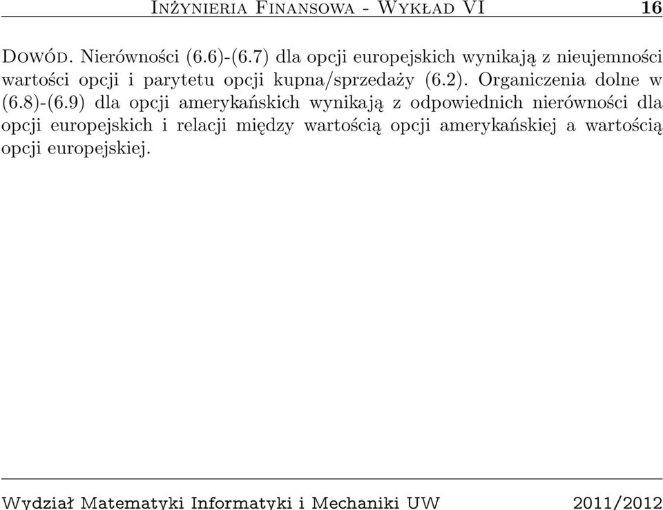 kupna/sprzedaży (6.2). Organiczenia dolne w (6.8)-(6.