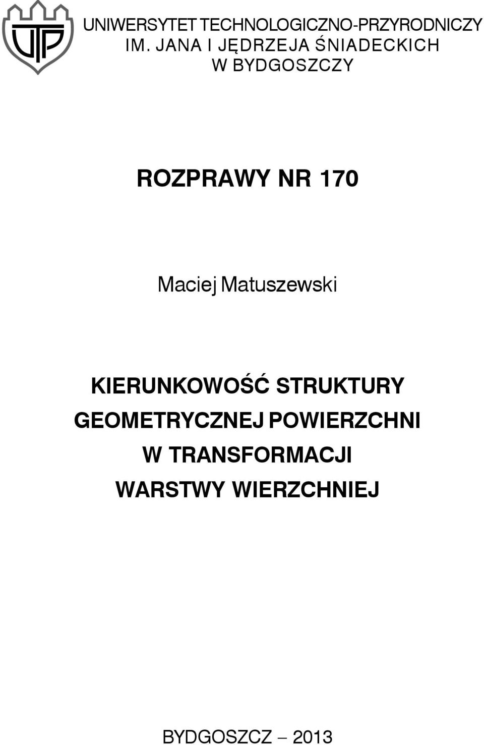 170 Maciej Matuszewski KIERUNKOWOŒÆ STRUKTURY