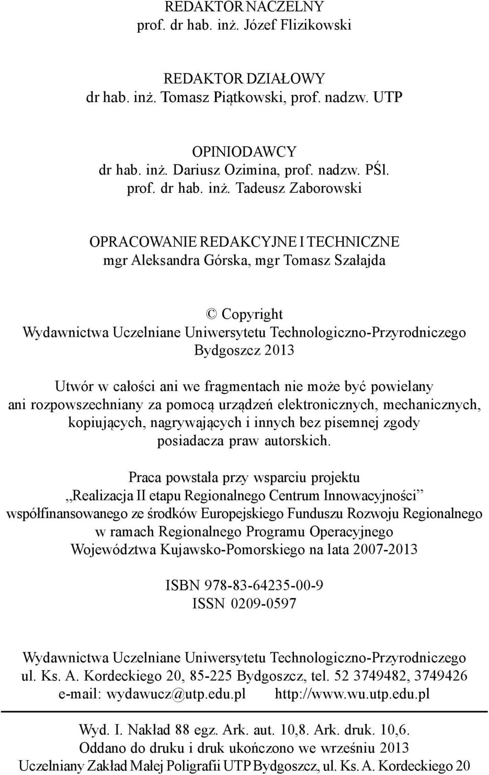Tomasz Pi¹tkowski, prof. nadzw. UTP OPINIODAWCY dr hab. in.