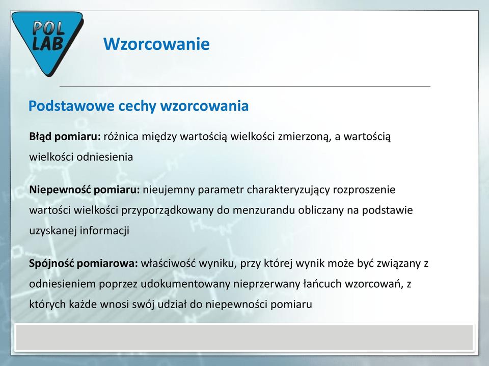 menzurandu obliczany na podstawie uzyskanej informacji Spójność pomiarowa: właściwość wyniku, przy której wynik może być